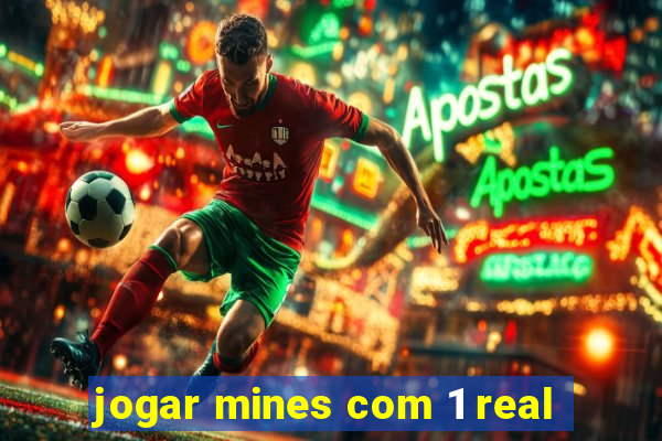 jogar mines com 1 real